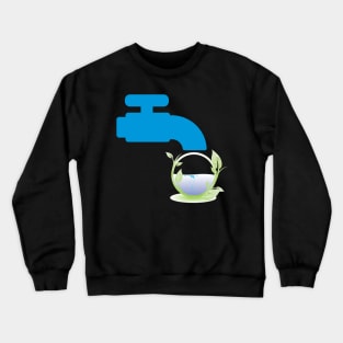 save water Crewneck Sweatshirt